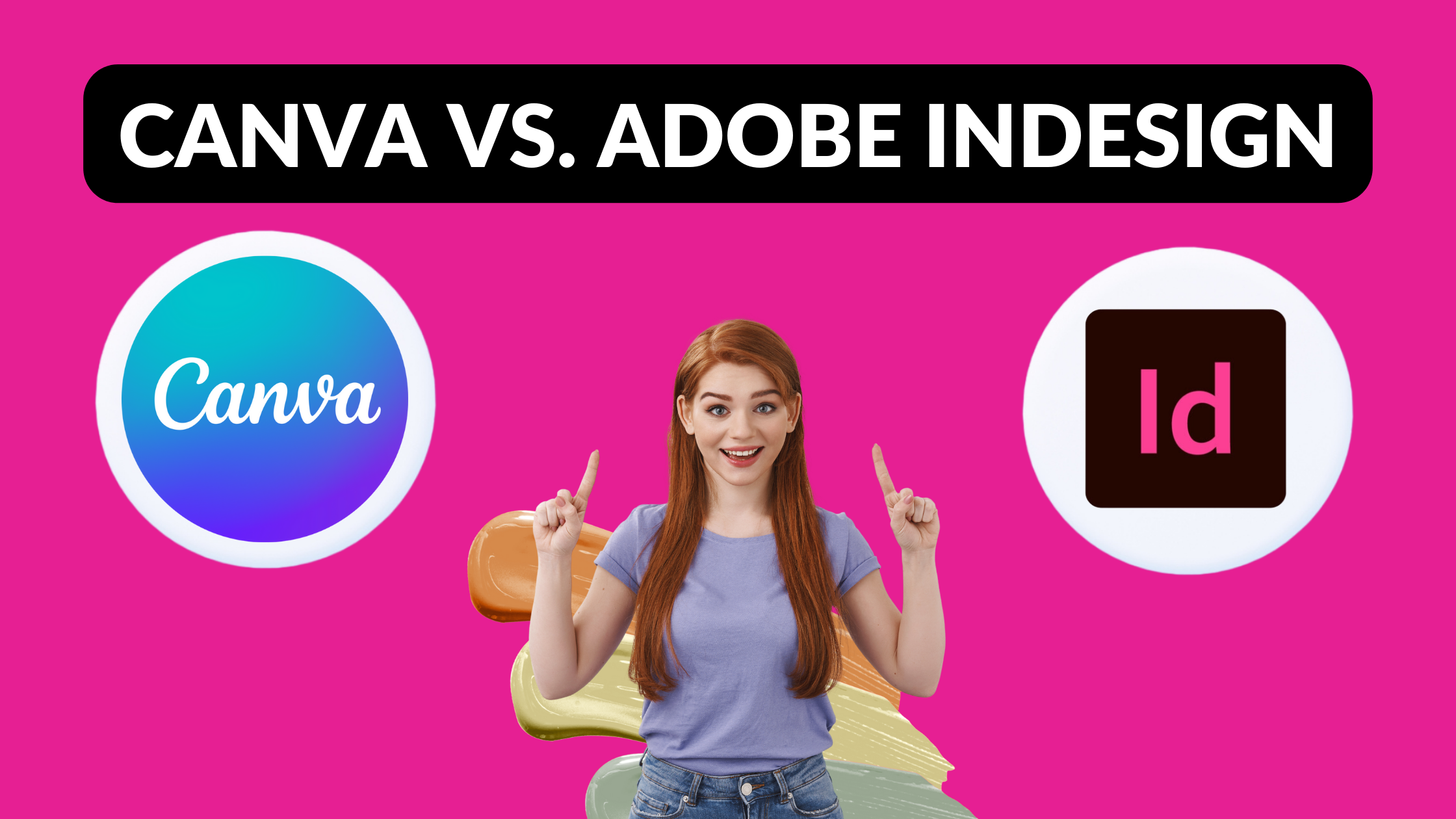 Is Canva better than InDesign